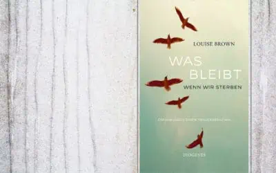 Was bleibt wenn wir sterben – Buchempfehlung